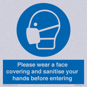 Please wear a face covering and sanitise your hands before entering